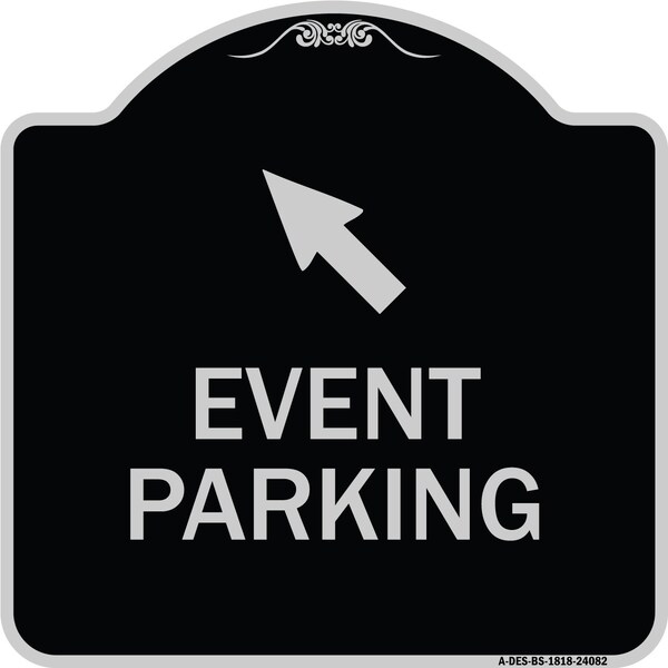 Event Parking Up Left Arrow Symbol Heavy-Gauge Aluminum Architectural Sign, 18" x 18", BS-1818-24082